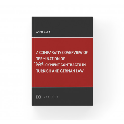 A Comparative Overview Of Termination Of Employment Contracts In Turki
