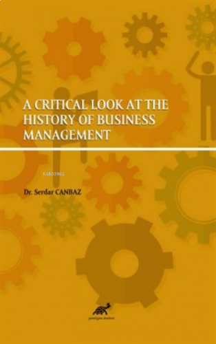 A Critical Look at The History of Business Management