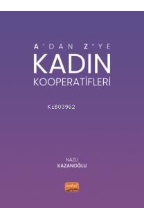 A’dan Z’ye Kadın Kooperatifleri