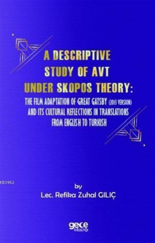 A Descriptive Study of Avt Under Skopos Theory; The Film Adaptation of Great Gatsby (2013 Version) and its Cultural