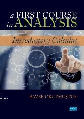 A First Course in Analysis; Introductory Calculus
