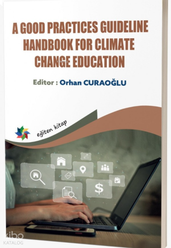 A Good Practices Guideline Handbook For Climate Change Education