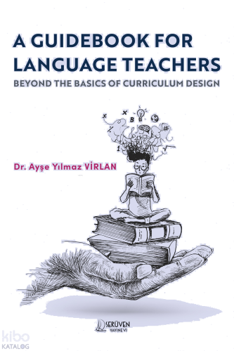 A Guidebook For Language Teachers;Beyond The Basics Of Curriculum Design
