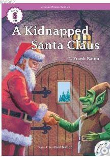 A Kidnapped Santa Claus +CD (eCR Level 6)