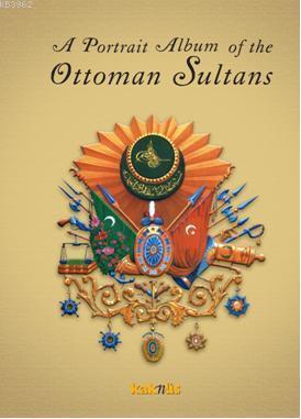 A Portrait Album of the Ottoman Sultans