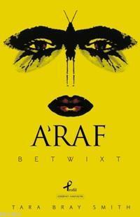 A´raf; Betwıxt