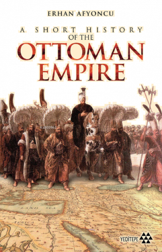A Short History Of The Ottoman Empire