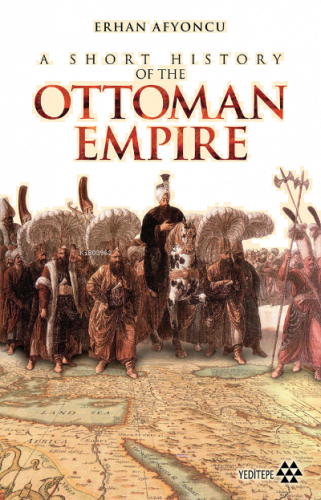 A Short History of the Ottoman Empire