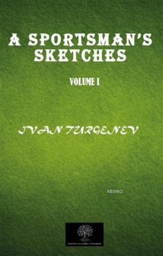 A Sportsman's Sketches Vol 1
