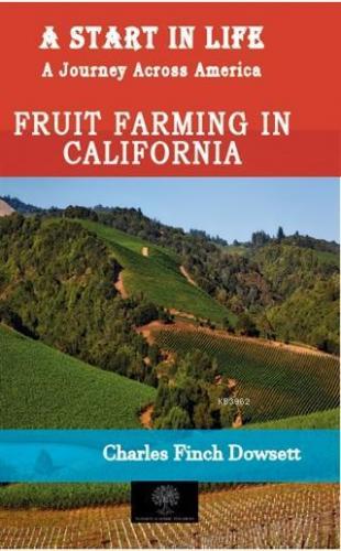 A Start in Life: A Journey Across America - Fruit Farming in California