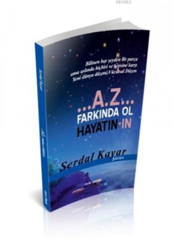...A.Z... Farkında Ol Hayatın-ın