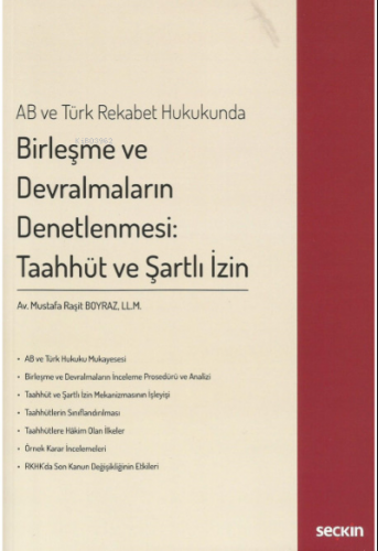 AB ve Türk Rekabet Hukukunda Birleşme ve Devralmaların Denetlenmesi: Taahhüt ve Şartlı İzin