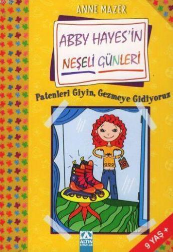 Abby Hayes'in Neşeli Günleri; Patenleri Giyin, Gezmeye Gidiyoruz