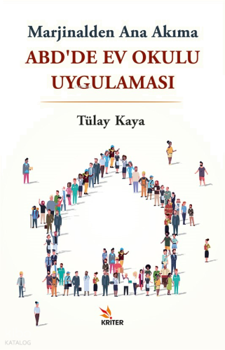 ABD’de Ev Okulu Uygulaması;Marjinalden Ana Akıma