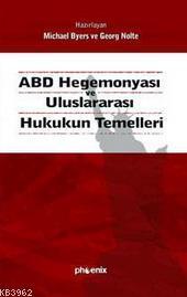 ABD Hegemonyası ve Uluslararası Hukukun Temelleri