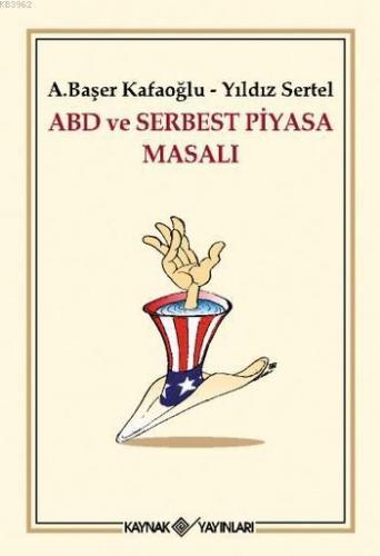 ABD ve Serbest Piyasa Masalı