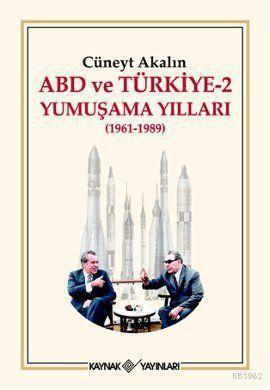 ABD ve Türkiye 2 - Yumuşama Yılları (1961-1989)