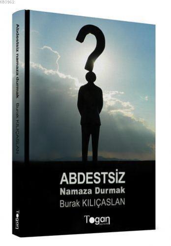 Abdestsiz Namaza Durmak