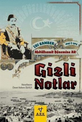 Abdulhamit Dönemine Ait Gizli Notlar