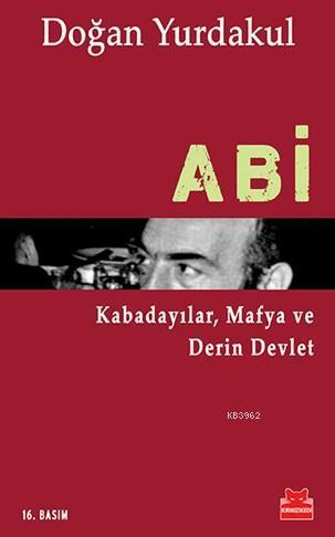 Abi; Kabadayılar, Mafya ve Derin Devlet