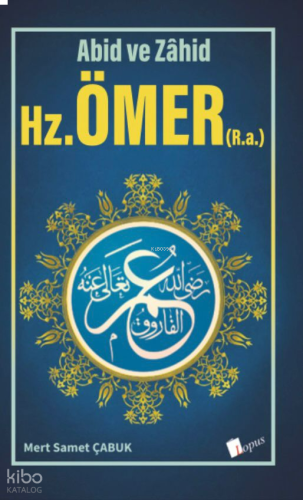 Abid ve Zahid - Hz. Ömer (R.a)