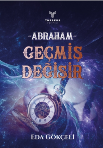 Abraham - Geçmiş Değişir