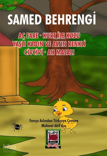 Aç Fare - Kurt ile Kuzu - Yaşlı Kadın ve Altın Renkli Civcivi - Ah Masalı