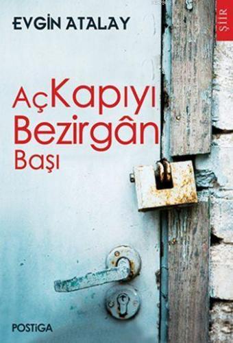 Aç Kapıyı Bezirgân Başı