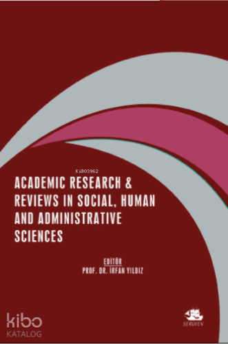 Academic Research & Reviews In Social, Human And Administrative Sciences