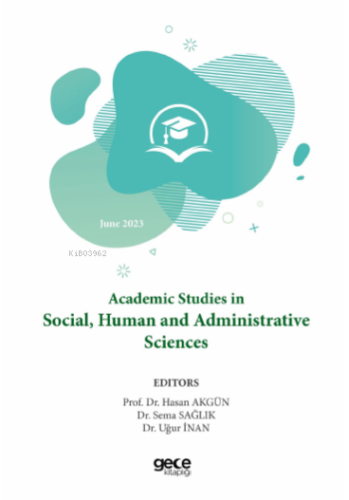 Academic Studies in Social, Human and Administrative Sciences