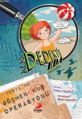 Acar Dedektif Eda Aramızda / Göçmen Kuş Operasyonu