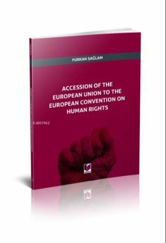 Accession of The European Union to The European Convention on Human Rights