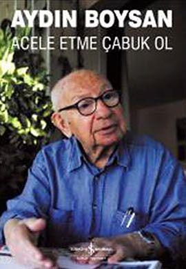 Acele Etme Çabuk Ol