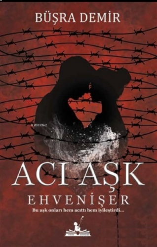 Acı Aşk;Ehvenişer