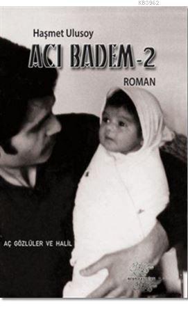 Acı Badem 2; Aç Gözlüler ve Halil