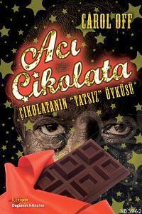 Acı Çikolata; Çikolatanın "Tatsız" Öyküsü