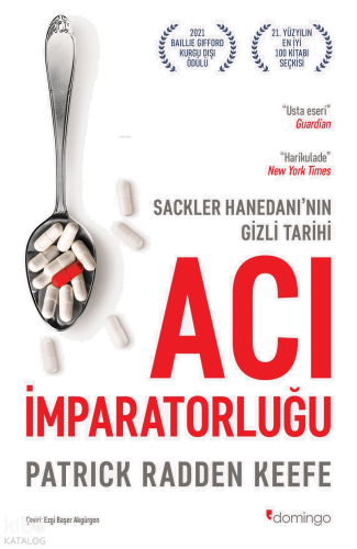 Acı İmparatorluğu: Sackler Hanedanı’nın Gizli Tarihi