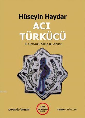 Acı Türkücü (Ciltli); Al Gökyüzü Sakla Bu Anıları
