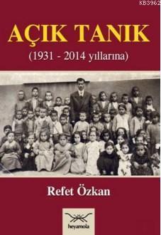 Açık Tanık; 1931 2014 Yıllarında