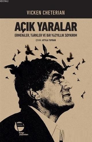 Açık Yaralar; Ermeniler, Türkler ve Bir Yüzyıllık Soykırım