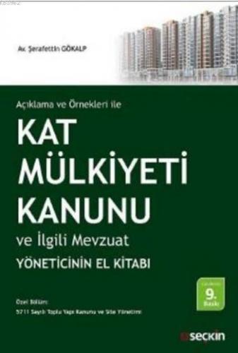 Açıklama ve Örnekleri ile Kat Mülkiyeti Kanunu ve İlgili Mevzuat; ve İlgili Mevzuat Yöneticinin El Kitabı