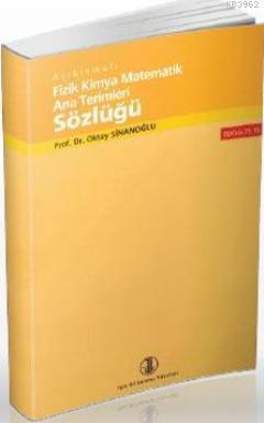 Açıklamalı Fizik Kimya Matematik Ana Terimleri Sözlüğü