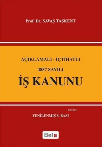 Açıklamalı - İçtihatlı 4857 Sayılı İş Kanunu