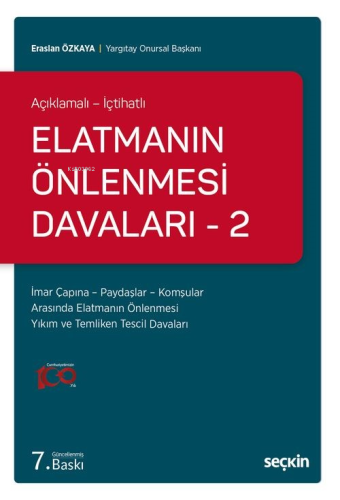 Açıklamalı – İçtihatlı Elatmanın Önlenmesi Davaları – 2 İmar Çapına – Paydaşlar – Komşular Arasında Elatmanın Önlenmesi Yıkım ve Temliken Tescil Davaları