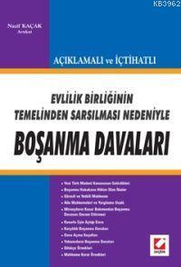 Açıklamalı - İçtihatlı Evlilik Birliğinin Temelinden Sarsılması Nedeniyle Boşanma Davaları