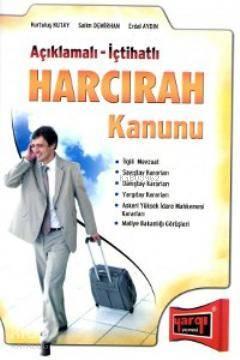 Açıklamalı-İçtihatlı Harcırah Kanunu