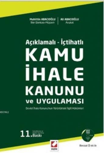 Açıklamalı İçtihatlı Kamu İhale Kanunu ve Uygulaması