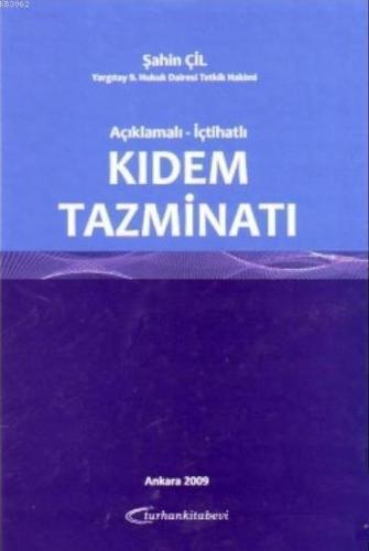 Açıklamalı - İçtihatlı Kıdem Tazminatı