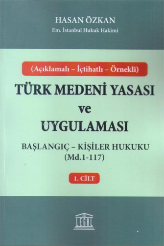 Açıklamalı - İçtihatlı - Örnekli Başlangıç - Kişiler Hukuku Türk Meden