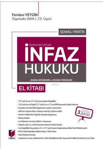 Açıklamalı İçtihatlı Şemalı Pratik İnfaz Hukuku (Karar, Müzekkere ve Dilekçe Örnekleri)